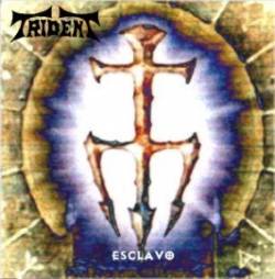 Trident (ARG) : Esclavo